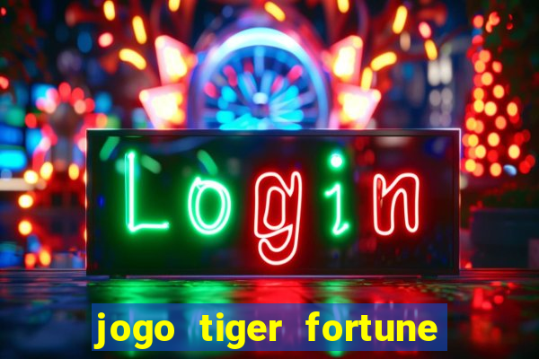 jogo tiger fortune paga mesmo